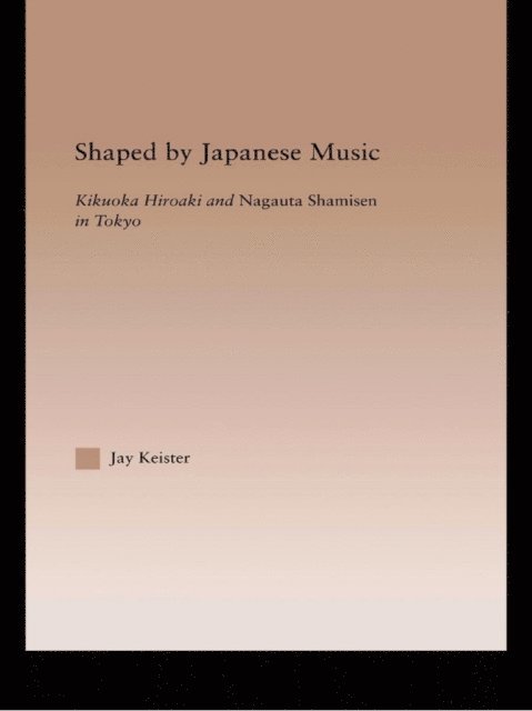 Jay Davis Keister - Shaped by Japanese Music, E-bok