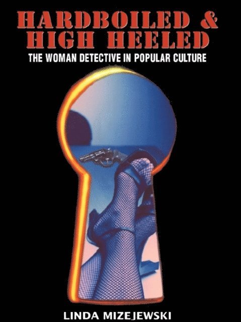 Linda Mizejewski - Hardboiled and High Heeled, E-bok