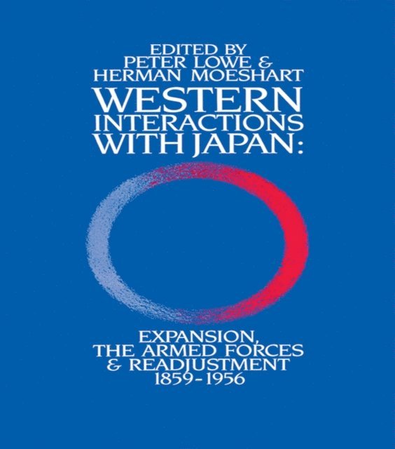 Herman Moeshart, Peter Lowe - Western Interactions With Japan, E-bok