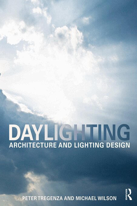Peter Tregenza, Michael Wilson - Daylighting, E-bok
