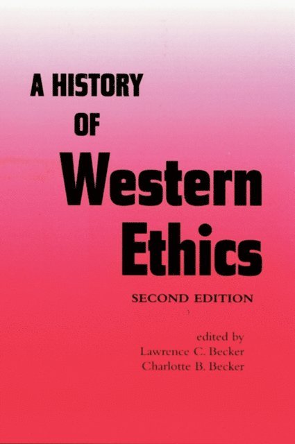 Charlotte B. Becker - History of Western Ethics, E-bok