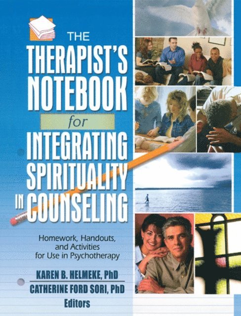Catherine Ford Sori, Karen B. Helmeke - Therapist's Notebook for Integrating Spirituality in Counseling I, E-bok