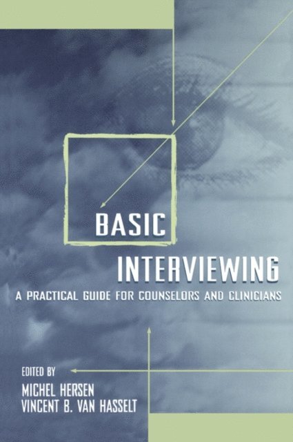 Vincent B. Van Hasselt, Michel Hersen - Basic Interviewing, E-bok