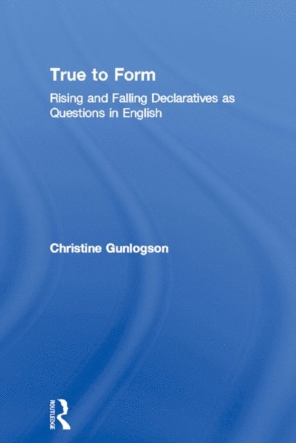 Christine Gunlogson - True to Form, E-bok