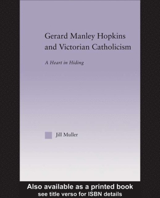 Jill Muller - Gerard Manley Hopkins and Victorian Catholicism, E-bok