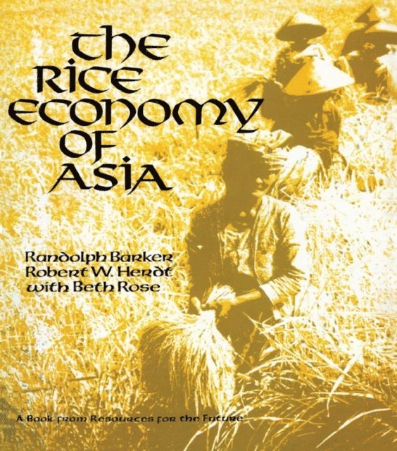 Randolph Barker - Rice Economy of Asia, E-bok