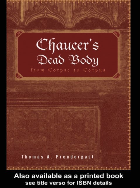 Thomas A. Prendergast - Chaucer's Dead Body, E-bok