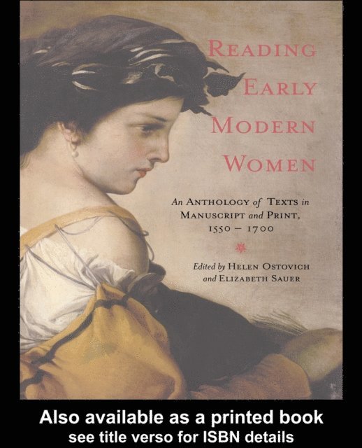 Elizabeth Sauer, Helen Ostovich - Reading Early Modern Women, E-bok
