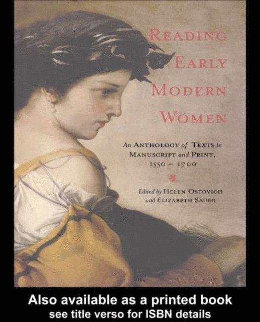 Elizabeth Sauer, Helen Ostovich - Reading Early Modern Women, E-bok