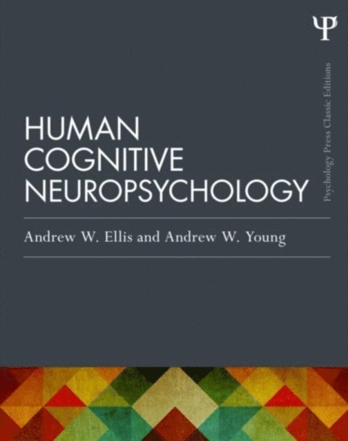 Andrew W. Young, Andrew W. Ellis - Human Cognitive Neuropsychology, E-bok
