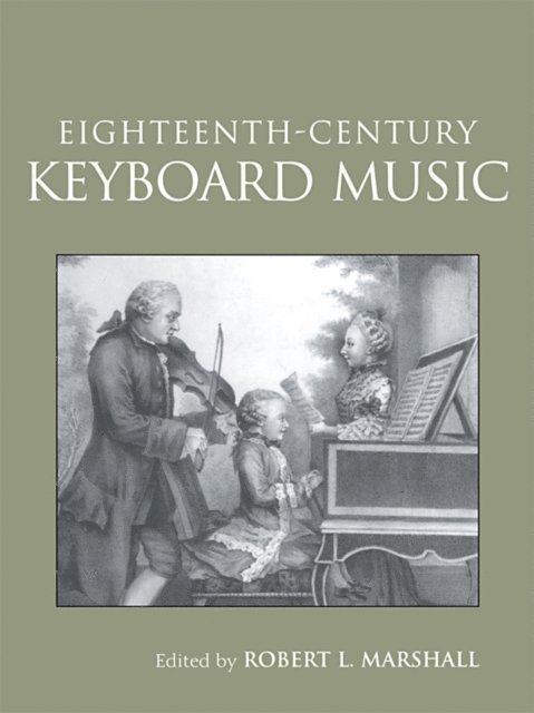 Robert Marshall - Eighteenth-Century Keyboard Music, E-bok