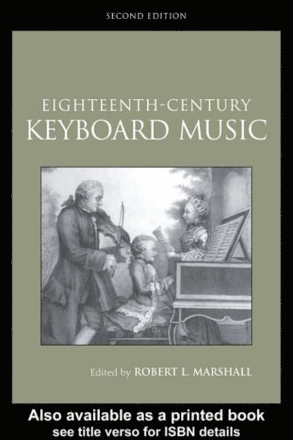 Robert Marshall - Eighteenth-Century Keyboard Music, E-bok
