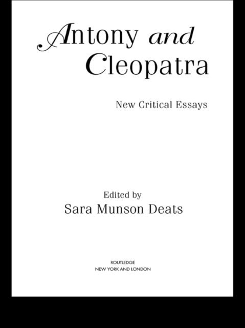 Sara M. Deats - Antony and Cleopatra, E-bok
