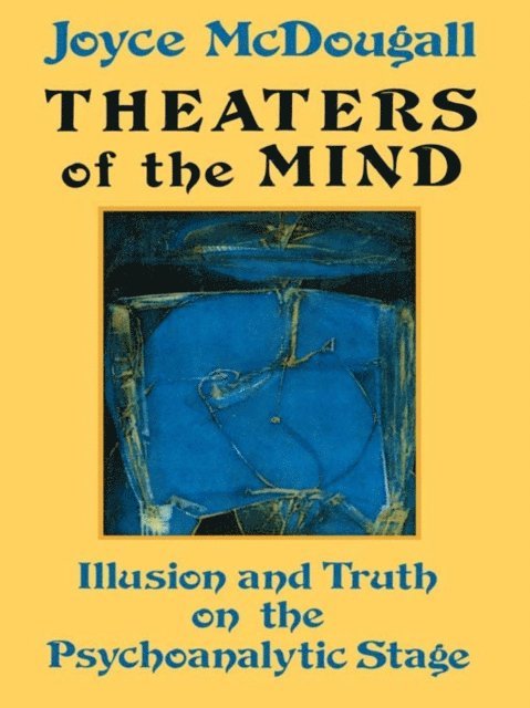Joyce McDougall - Theaters Of The Mind, E-bok