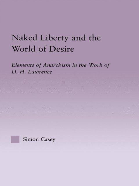 Simon Casey - Naked Liberty and the World of Desire, E-bok