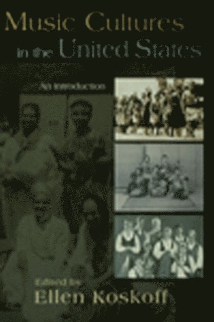 Ellen Koskoff - Music Cultures in the United States, E-bok