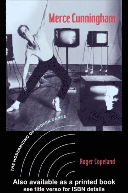Roger Copeland - Merce Cunningham, E-bok