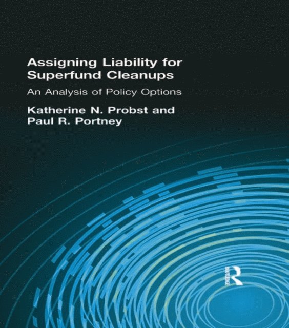 Katherine N. Probst - Assigning Liability for Superfund Cleanups, E-bok