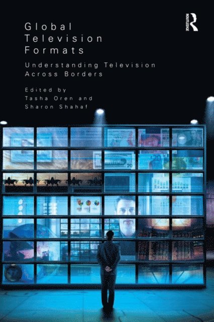 Tasha Oren, Sharon Shahaf - Global Television Formats, E-bok