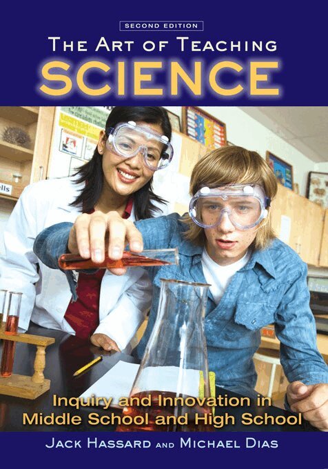Jack Hassard, Michael Dias - Art of Teaching Science, E-bok