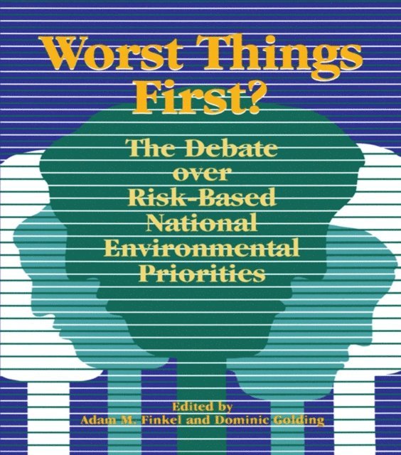 Adam M. Finkel - Worst Things First, E-bok