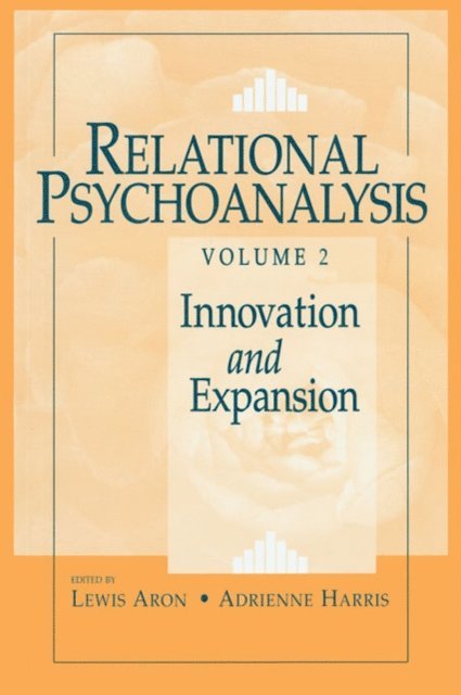 Adrienne Harris, Lewis Aron - Relational Psychoanalysis, Volume 2, E-bok