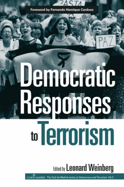 Leonard B. Weinberg - Democratic Responses To Terrorism, E-bok