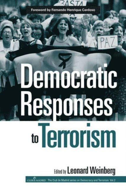 Leonard B. Weinberg - Democratic Responses To Terrorism, E-bok