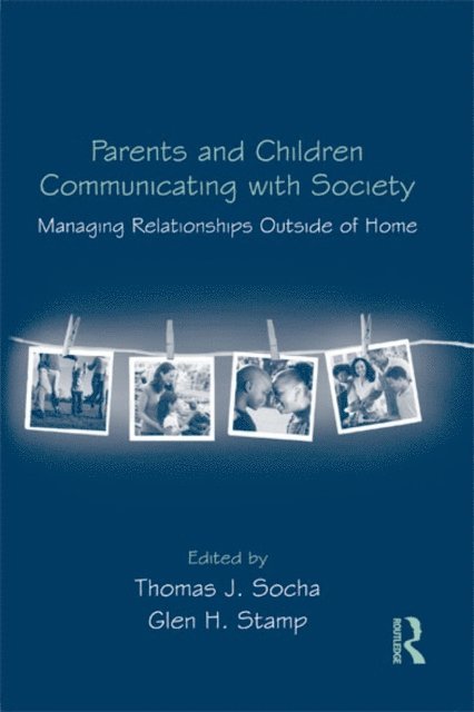 Glen Stamp, Thomas J. Socha - Parents and Children Communicating with Society, E-bok