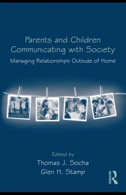 Glen Stamp, Thomas J. Socha - Parents and Children Communicating with Society, E-bok