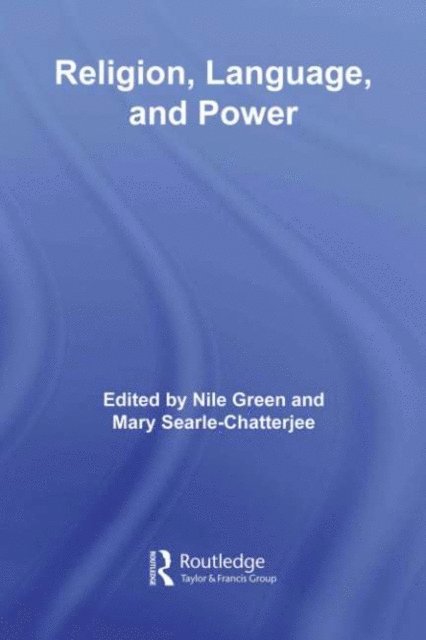 Mary Searle-Chatterjee, Nile Green - Religion, Language, and Power, E-bok