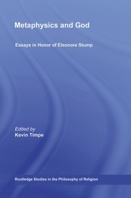 Kevin Timpe - Metaphysics and God, E-bok