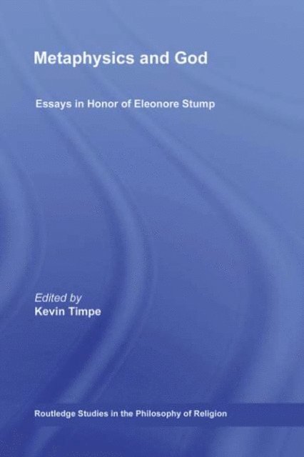 Kevin Timpe - Metaphysics and God, E-bok