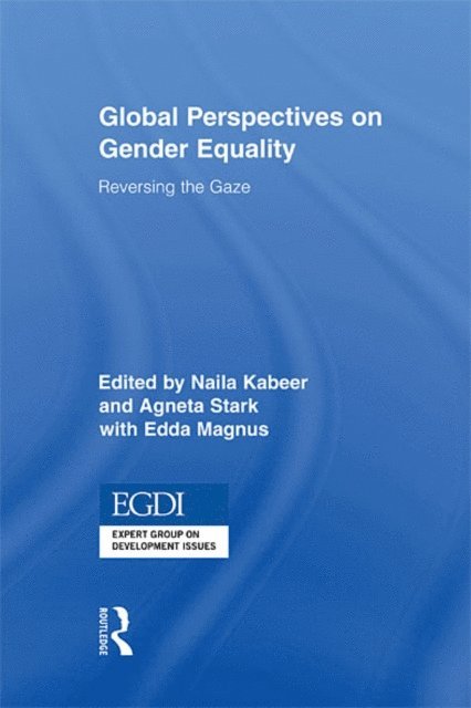 Edda Magnus, Agneta Stark, Naila Kabeer - Global Perspectives on Gender Equality, E-bok