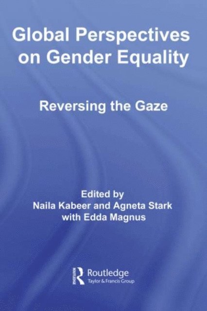 Edda Magnus, Agneta Stark, Naila Kabeer - Global Perspectives on Gender Equality, E-bok