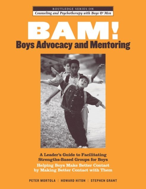 Stephen Grant, Howard Hiton, Peter Mortola - BAM! Boys Advocacy and Mentoring, E-bok