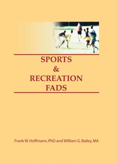 Beulah B Ramirez, Frank Hoffmann - Sports & Recreation Fads, E-bok