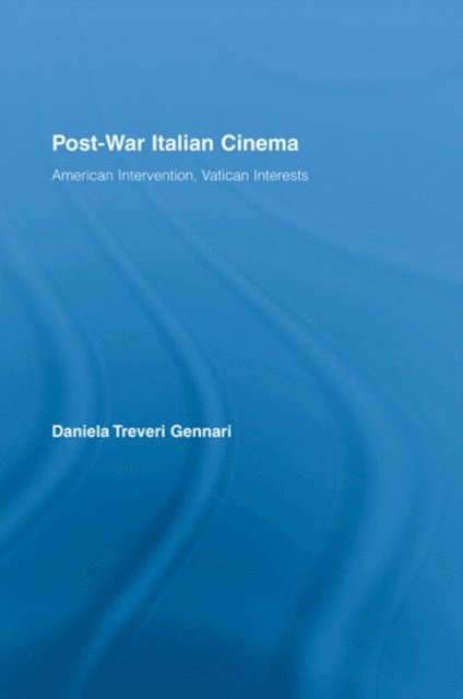 Daniela Treveri Gennari - Post-War Italian Cinema, E-bok