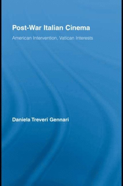 Daniela Treveri Gennari - Post-War Italian Cinema, E-bok