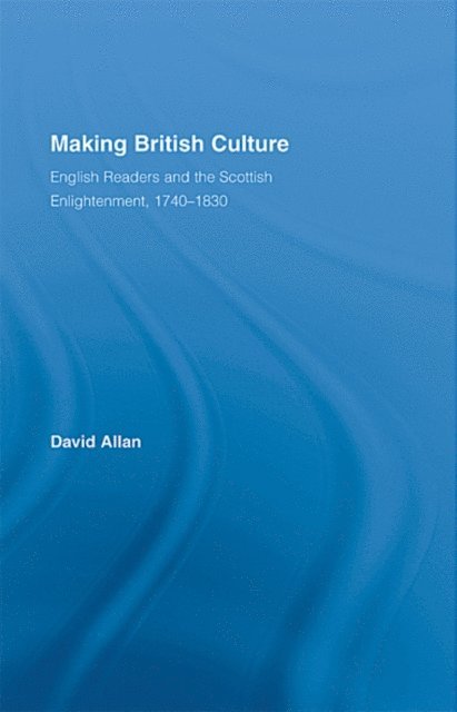 David Allan - Making British Culture, E-bok