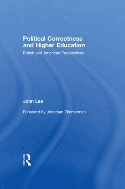 John Lea - Political Correctness and Higher Education, E-bok