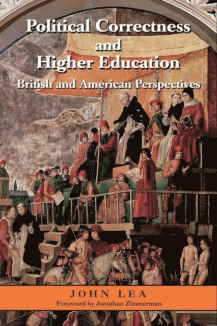 John Lea - Political Correctness and Higher Education, E-bok