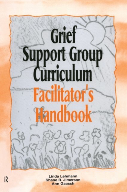 Ann Gaasch, Shane R. Jimerson, Linda Lehmann - Grief Support Group Curriculum, E-bok