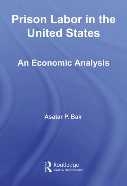 Asatar Bair - Prison Labor in the United States, E-bok