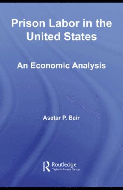 Asatar Bair - Prison Labor in the United States, E-bok