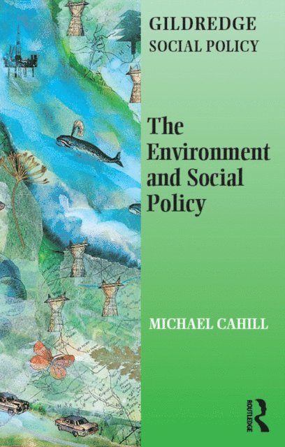 Michael Cahill - Environment and Social Policy, E-bok