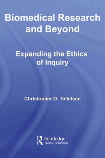 Christopher O. Tollefsen - Biomedical Research and Beyond, E-bok