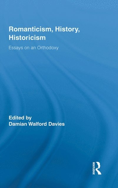 Damian Walford Davies - Romanticism, History, Historicism, E-bok