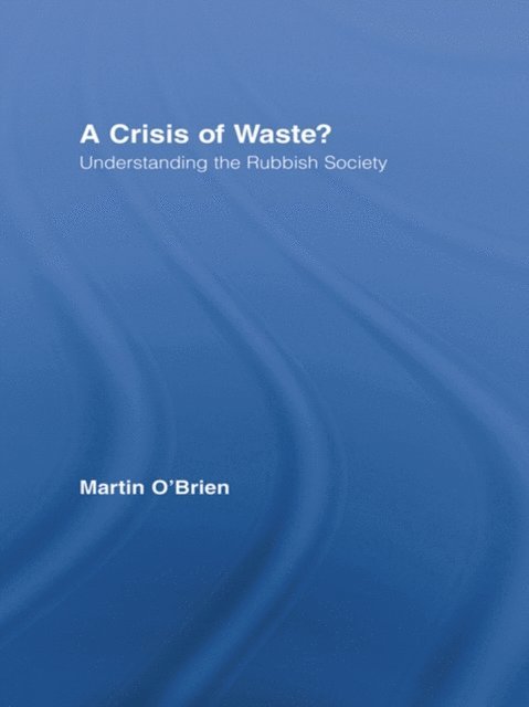 Martin O'Brien - Crisis of Waste?, E-bok