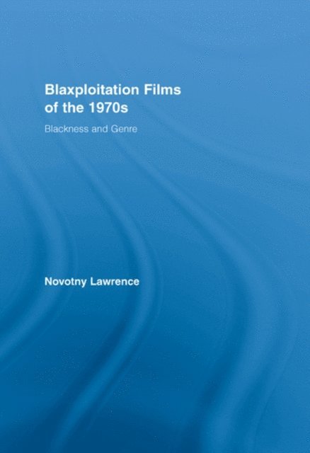 Novotny Lawrence - Blaxploitation Films of the 1970s, E-bok
